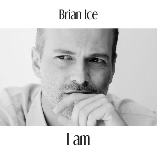 Brian Ice - I Am (3 x File, FLAC, EP) 2013