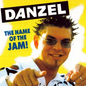 Danzel - The Name Of The Jam! (Russian Edition) (2004)