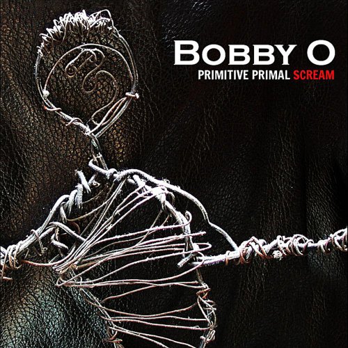 Bobby O - Primitive Primal Scream (14 x File, FLAC, Album) 2012