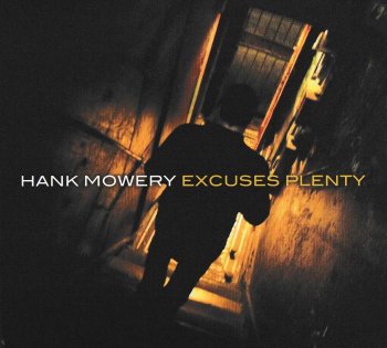 Hank Mowery - Excuses Plenty (2015)