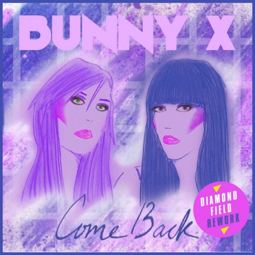 Bunny X - Come Back (Diamond Field Remix) (File, FLAC, Single) 2018