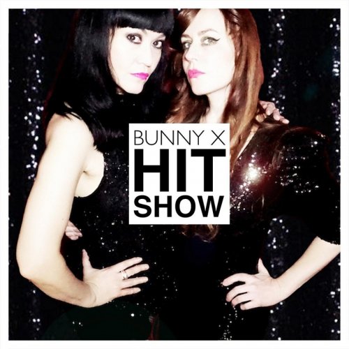 Bunny X - Hit Show (File, FLAC, Single) 2018