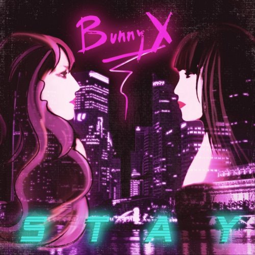 Bunny X - Stay (File, FLAC, Single) 2018