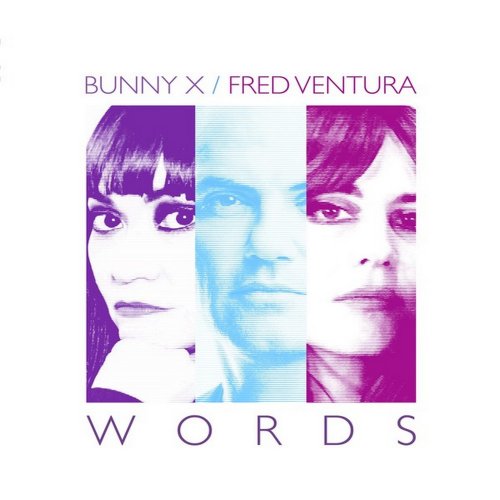 Bunny X Feat. Fred Ventura - Words (3 x File, FLAC, Single) 2019