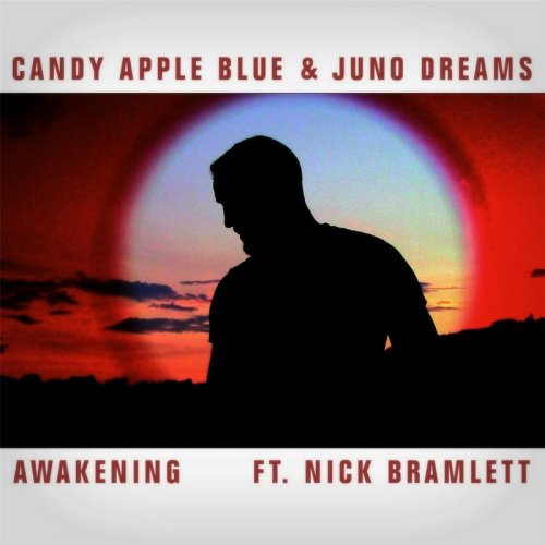 Candy Apple Blue & Juno Dreams Feat. Nick Bramlett - Awakening (File, FLAC, Single) 2016