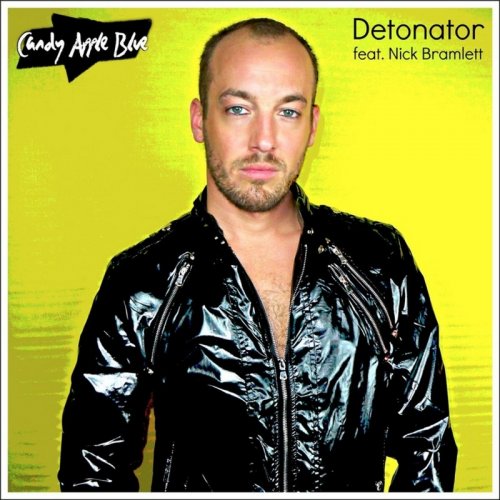 Candy Apple Blue Feat. Nick Bramlett - Detonator (File, FLAC, Single) 2015