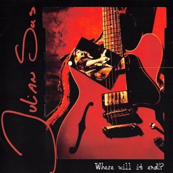 Julian Sas - Where Will It End!? (1996)