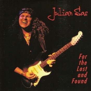 Julian Sas - For The Lost and Found [Reissue 2000] (1999)