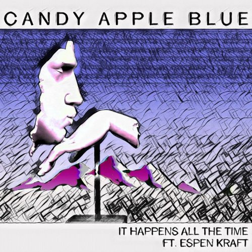 Candy Apple Blue Feat. Espen Kraft - It Happens All The Time (File, FLAC, Single) 2019