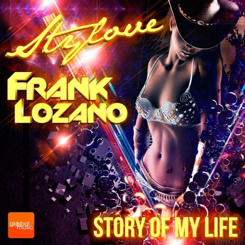 Stylove, Frank Lozano - Story Of My Life (3 x File, FLAC, Single) 2016
