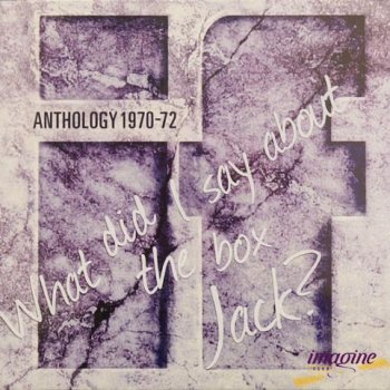 If &#8206;- Anthology 1970-72 [What Did I Say About The Box Jack?] (2008)