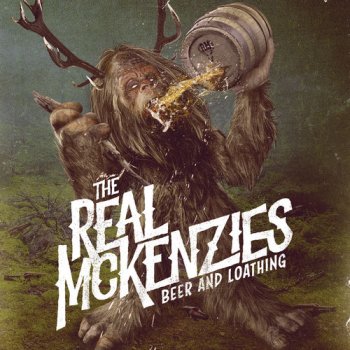 The Real McKenzies - Beer and Loathing (2020) (Lossless)