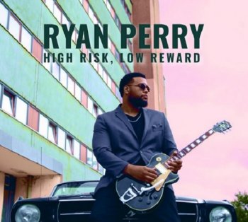 Ryan Perry – High Risk, Low Reward (2020)