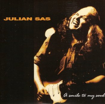 Julian Sas - A Smile To My Soul (1997)