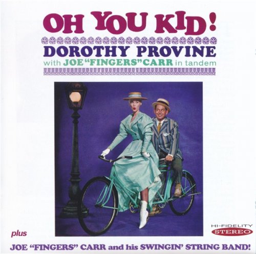 Dorothy Provine with Joe "Fingers" Carr - Oh You Kid! (2013)