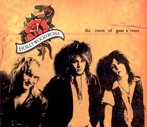 Hollywood Rose - The Roots Of Guns N' Roses [Demo | Remixes] (2004)