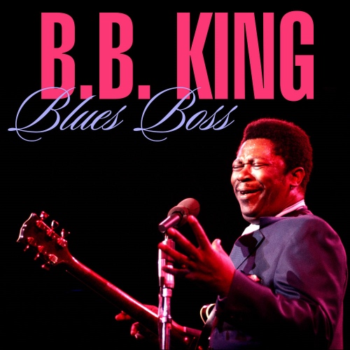 B.B. King - Blues Boss (2020) [FLAC]