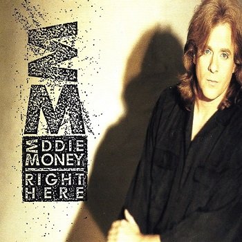 Eddie Money - Right Here (1991)
