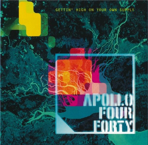 Apollo Four Forty - Gettin' High On Your Own Supply (1999)