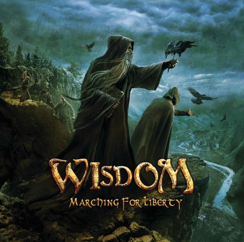 Wisdom - Marching For Liberty (2013)