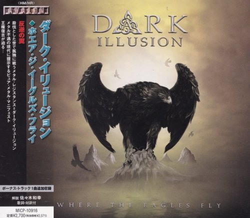 Dark Illusion - Where The Eagles Fly [Japanese Edition] (2010)