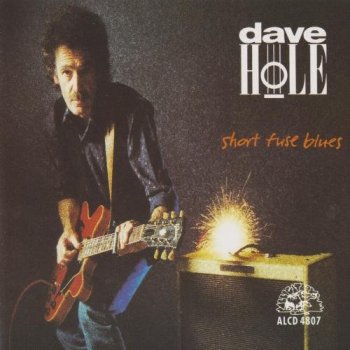 Dave Hole - Short Fuse Blues (1992)