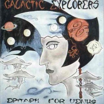Galactic Explorers - Epitaph For Venus (1972)