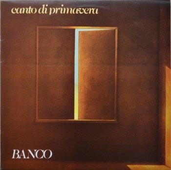 Banco Del Mutuo Soccorso - Canto Di Primavera (1979)