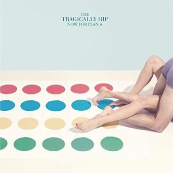 The Tragically Hip – Now For Plan A (2012) (Deluxe Edition 2020)