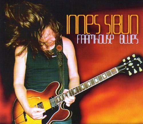Innes Sibun - Farmhouse Blues (2005)