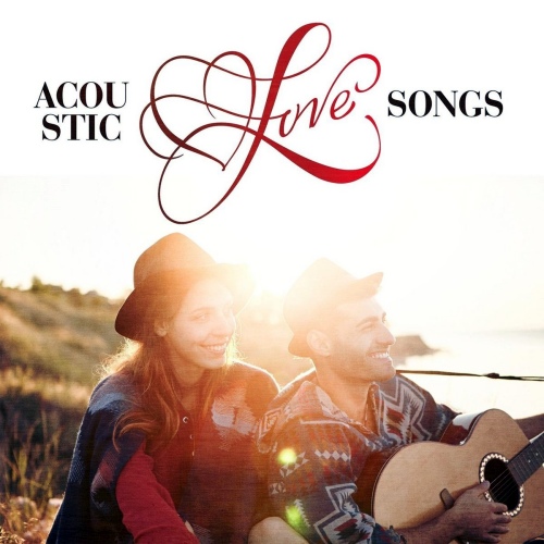VA - Acoustic Love Songs (2018) [FLAC]