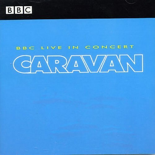 Caravan - BBC Live In Concert (1975)