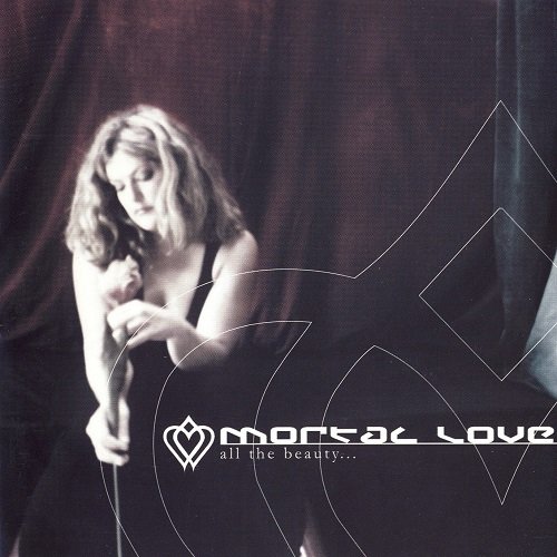 Mortal Love - All the Beauty.... (2002)