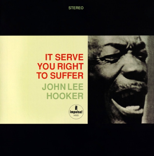 John Lee Hooker - It Serve You Right to Suffe (Remastered) (2020) [Vinyl Rip, Hi-Res]