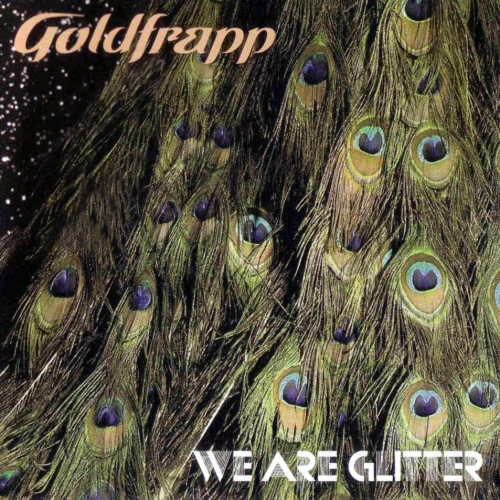 Goldfrapp - We Are Glitter (2006) [FLAC]