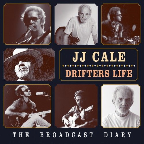 J.J. Cale - Drifters Life; The Broadcast Diary (2020) [FLAC]