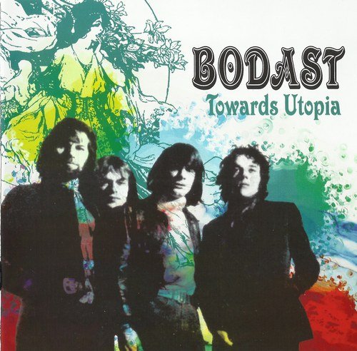 Bodast - Towards Utopia (1969) (Remastered, 2017)