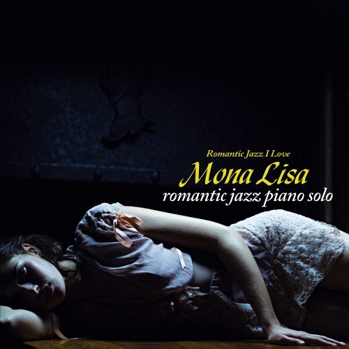 VA - Mona Lisa - Romantic Jazz Piano Solo (2015) [FLAC]