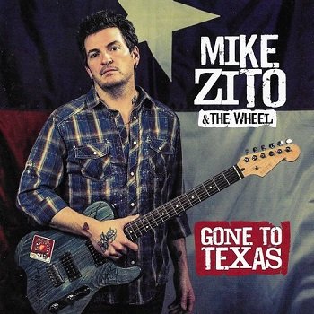Mike Zito & The Wheel - Gone To Texas (2013)