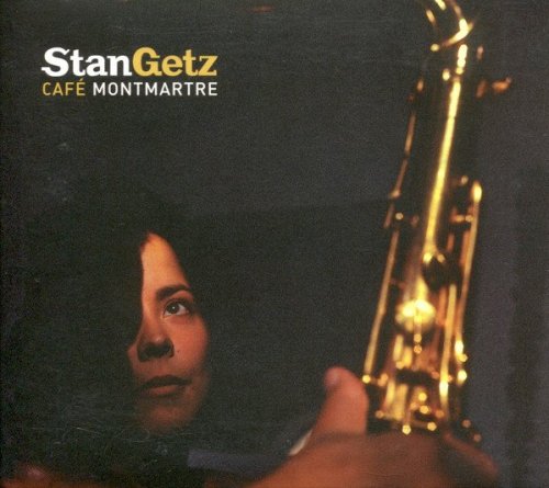 Stan Getz - Cafe Montmartre (1987/91) (2002)