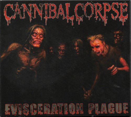 Cannibal Corpse - Evisceration Plague (2009)