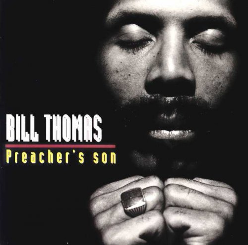 Bill Thomas - Preacher's Son (1994)
