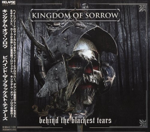 Kingdom Of Sorrow - Behind The Blackest Tears [Japanese Edition] (2010)