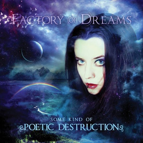 Factory Of Dreams - Some Kind Of Poetic Destruction (2013)