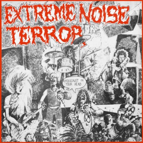 Extreme Noise Terror - A Holocaust In Your Head (1991)
