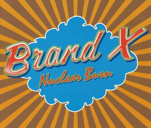 Brand X - Nuclear Burn: The Charisma Albums (1976-80) (Remastered, 2014) Box Set 4CD
