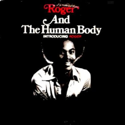 Roger And The Human Body - Introducing Roger (1976)