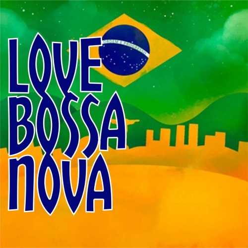 VA - Love Bossa Nova (2020) [FLAC]