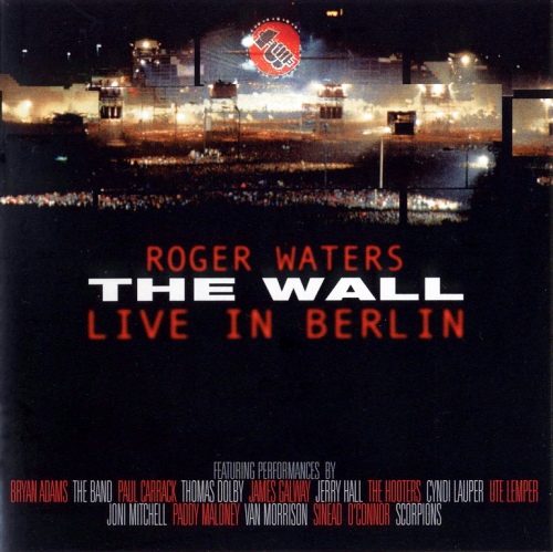 Roger Waters - The Wall Live In Berlin (1990) {2003, Remastered Reissue} [FLAC]