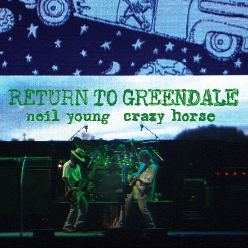 Neil Young & Crazy Horse - Return To Greendale (Live) (2020) [FLAC]